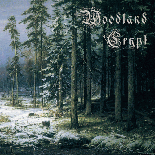 Woodland Crypt : Where the Grey Mist Parts